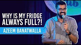 Ambani's Fridge Has WHAT In It?!?! | Azeem Banatwalla Stand-Up Comedy