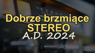 Dobrze brzmiące stereo A.D. 2024 #Reduktor Szumu #316