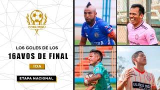 Todos los GOLES de los 16AVOS de FINAL (IDA) de la COPA PERÚ 2024 - Etapa Nacional