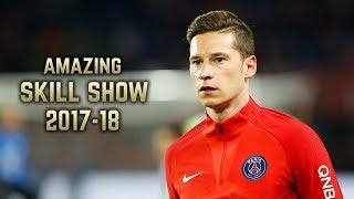 Julian Draxler 2017-18 | Amazing Skill Show