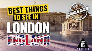 TOP 15 THINGS TO DO IN LONDON