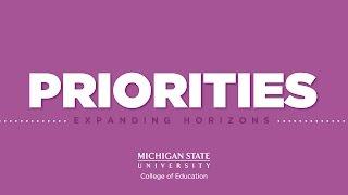 Adding Up: Expanding Horizons (Priorities in the MSU College of Education)