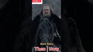 Game of trons THEN AND NOW  Mark Addy/Robert Baratheon THEN AND NOW 