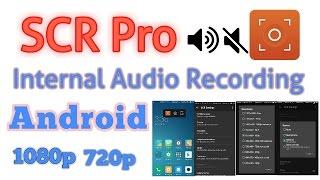 How to Screen Record With Internal Audio Recording System || SCR Pro