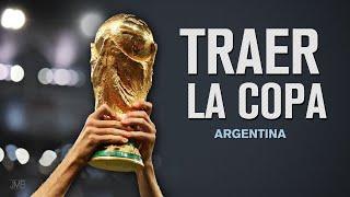 ARGENTINA - Traer la Copa | Videoclip #qatar