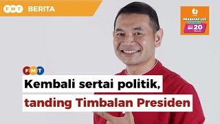 Rafizi kembali sertai politik, tanding Timbalan Presiden PKR