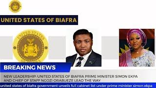 BREAKING: UNITED STATES OF BIAFRA GOVERNMENT UNVEILS FULL CABINET LIST UNDER P. M SIMON EKPA