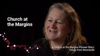 A Church at the Margins Pioneer Story: Recovery Church | Tracey from Newcastle