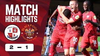 HIGHLIGHTS | Crawley Town vs Blackpool