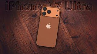 Meet The iPhone 17 Ultra