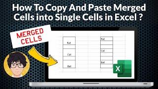 How To Copy And Paste Merged Cells into Single Cells in Excel?