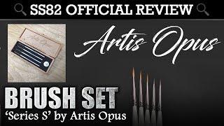 SS82 OFFICIAL REVIEW 'S Series' Brush Set by Artis Opus