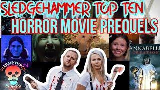 Horror Movie Prequels | Sledgehammer Top Ten