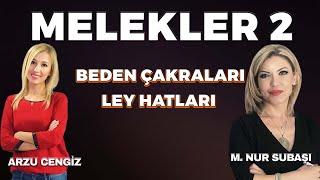 Nur Subaşı & Arzu Cengiz | MELEKLER 2 BÖLÜM DÜNYANIN VE BEDENİN  ÇAKRALARI  MELEKLERİ 04.09.2024