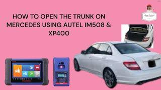 HOW TO OPEN THE TRUNK ON MERCEDES USING AUTEL IM508 & XP400