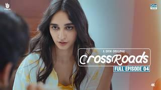 Crossroads | Episode 04 | Full Episode | Khushhal Khan | Mamya Shahjaffar | 4K | FE1O