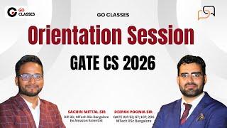 Orientation Session for GATE CS 2026 Complete Course | GO Classes