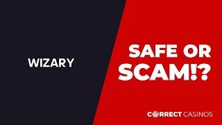 Wizary Casino. Safe or Scam?