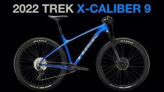 The 2022 Trek X-Caliber 9!!