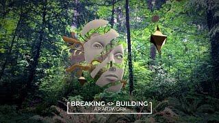 Breaking / Building: AR Artwork