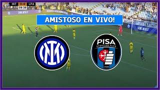  INTER DE MILAN vs PISA 1909 EN VIVO  AMISTOSO CON IMAGENES | SECTA DEPORTIVA