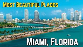 Top 10 Most Beautiful Places to Visit in Miami, Florida | Amazing Best Places | Travel Guide