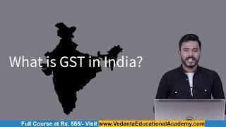 What is GST I History, Advantages and Components of GST I Vedanta Education I Urs Ravi Telugu