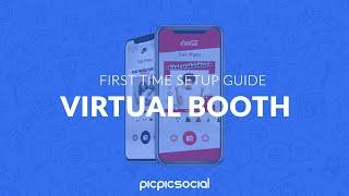 Virtual Photo Booth by PicPic Social - First Time Setup Guide