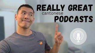 3 Cantonese Podcast Recommendations to Learn Cantonese (honestly really great)