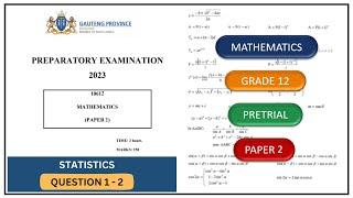 Statistics Question 1 - 2 Maths Paper 2 Grade 12 Pretrial 2023 Gauteng