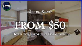 【Dongdaemun Seoul】 TOP3 cheap hotels from $50 for 3 people(Jul 26~27) #seoultravel #visitdongdaemun