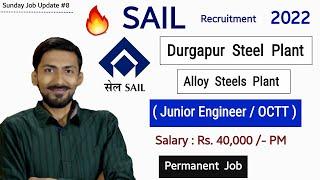 SAIL (DSP & ASP) recruitment 2022  Junior Engineer / OCTT | Rs. 40,000/- PM | SAIL Durgapur 2022