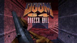 Doom 64 Unseen Evil (Doom II Campaign D64 style)