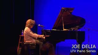 LTV Studios Piano Series- Joe Delia - July 31st, 2023