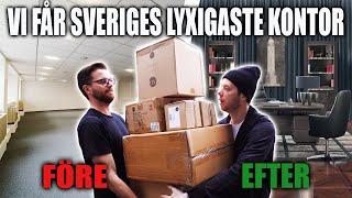 VI FÅR SVERIGES LYXIGASTE KONTOR.