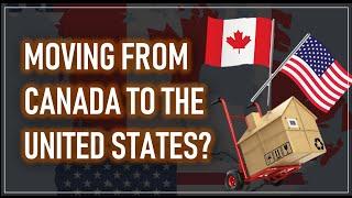 Moving from Canada to the US? | "What You Need To Know"