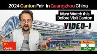 Canton Fair 2024 Guangzhou | Travel to China | Guide 1 to Canton Fair 2024