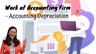 6. Accounting Depreciation | [How to work in Accounting Firms] | Qianmo