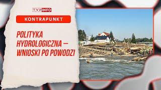 Polityka hydrologiczna – wnioski po powodzi | KONTRAPUNKT