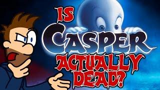 So is Casper Dead or Not? - Eddache