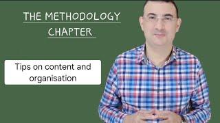 The Methodology Chapter: tips on content and organisation