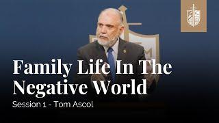 Family Life in the Negative World | Tom Ascol