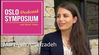 Ep 13 - Oslo Symposium-podcast - Gjest: Marziyeh Amirizadeh