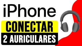 Cómo CONECTAR DOS AURICULARES INALÁMBRICOS a iPhone o iPad 2025 | Compartir Audio AirPods