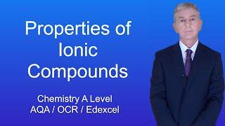 A Level Chemistry Revision "Properties of Ionic Compounds".