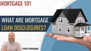 Mortgage Loan Disclosures Explained: What You Need to Know Before You Sign!