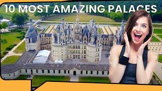 10 Most Amazing Palaces From Around The World