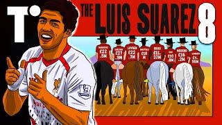 The Luis Suarez 8