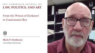 From the 'Prison of Darkness' to Guantanamo Bay: In Conversation with Mark P Denbeaux