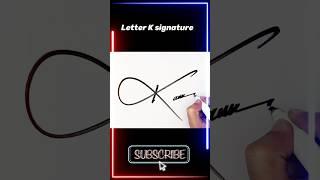 Letter K signature style #signature #shorts